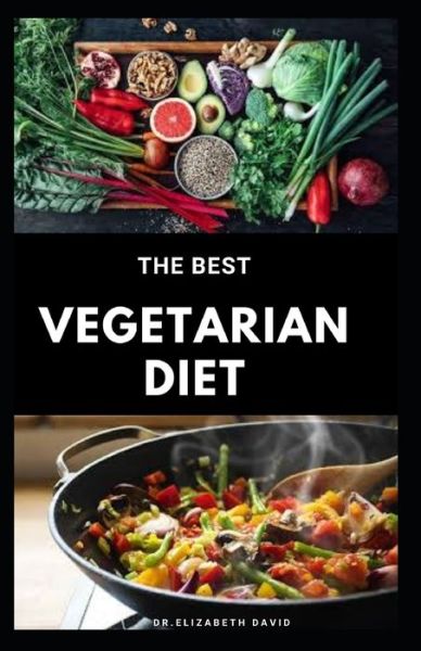 Cover for Dr Elizabeth David · The Best Vegetarian Diet (Paperback Book) (2020)