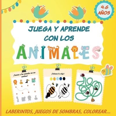 Cover for Juego Con Los Animales Edición · Juega y aprende con los animales 4-6 ANOS (Pocketbok) (2020)