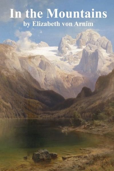 Cover for Elizabeth von Arnim · In The Mountains (Paperback Book) (2020)