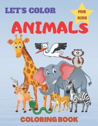 Cover for Awesome Kids Planet · Animals Coloring Book For Kids Let's Color (Pocketbok) (2020)