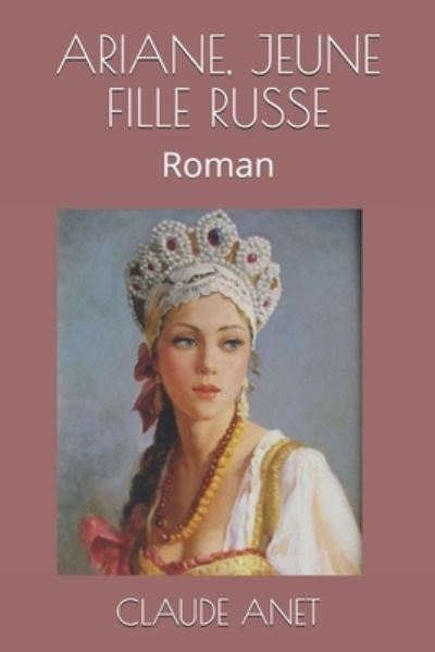 Cover for Claude Anet · Ariane, Jeune Fille Russe (Paperback Book) (2020)