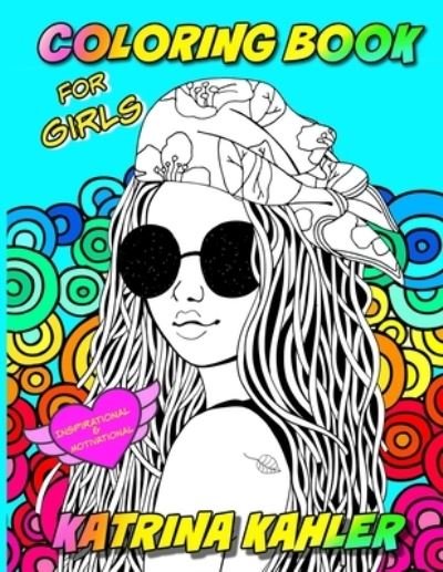 Cover for Kaz Campbell · COLORING BOOK for Girls - Inspirational and Motivational - Coloring Book (Taschenbuch) (2021)