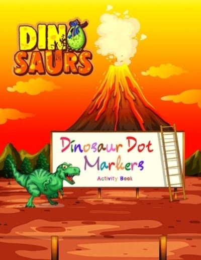 Cover for Muntaha Press · Dinosaur Dot Markers Activity Book (Paperback Book) (2021)