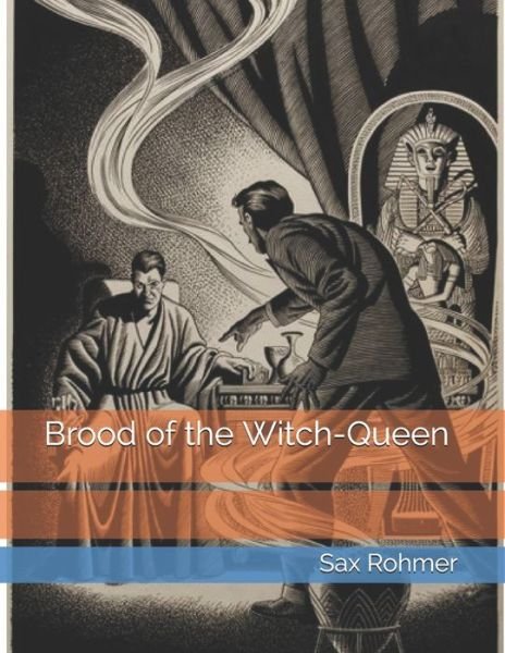 Cover for Sax Rohmer · Brood of the Witch-Queen (Paperback Book) (2021)