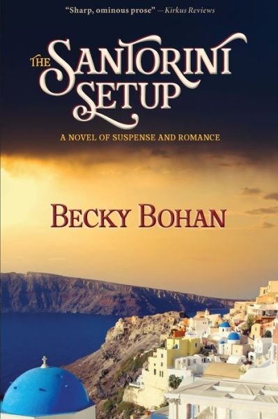 Becky Jean Bohan · The Santorini Setup (Paperback Book) (2022)