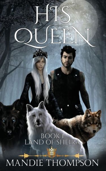 Cover for Mandie Thompson · His Queen: Land of Sheria Book 1 (Paperback Book) (2022)