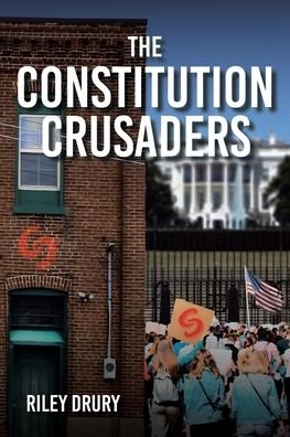 Cover for Riley Drury · The Constitution Crusaders (Pocketbok) (2022)