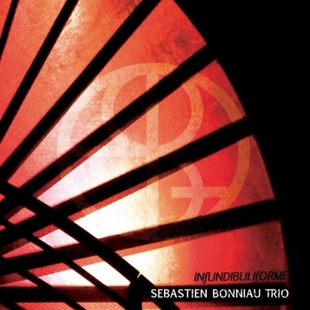 Cover for Sebastien Bonniau Trio · Infundibuliforme (CD)