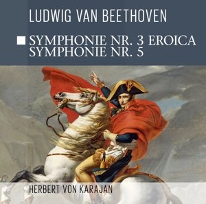 Symphonie No.3 Eroica / Symphonie No.5 - Ludwig Van Beethoven - Música - CLASSICAL MASTERPIECES - 0090204707935 - 14 de outubro de 2015
