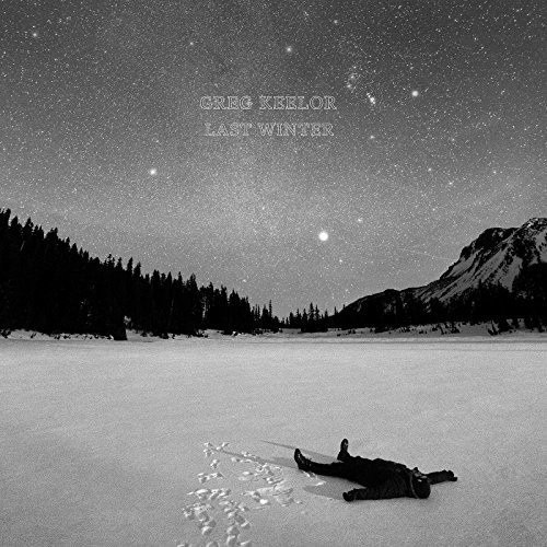 Cover for Greg Keelor · Last Winter (LP) (2018)