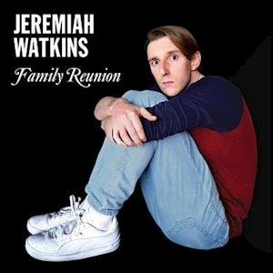 Cover for Jeremiah Watkins · Jeremiah Watkins: Family Reunion (LP) (2021)