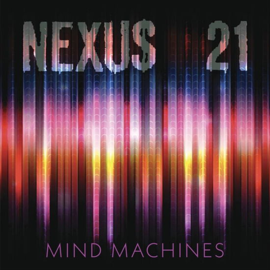 Mind Machines - Nexus 21 - Music - NETWORK - 0198846261935 - December 13, 2024