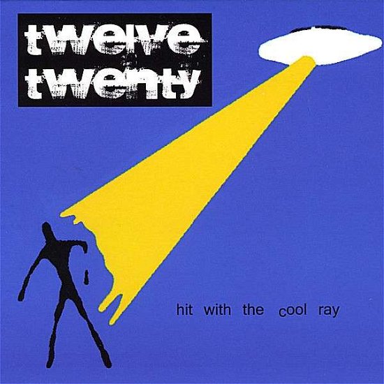 Cover for Twelve Twenty · Hit with the Cool Ray (CD) (2008)