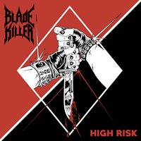 High Risk - Blade Killer - Musik - PHD MUSIC - 0647213312935 - 23. august 2019