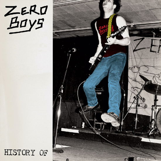 Zero Boys · History of (40th Anniv Ed Clear Vinyl + 7'') (LP) (2024)