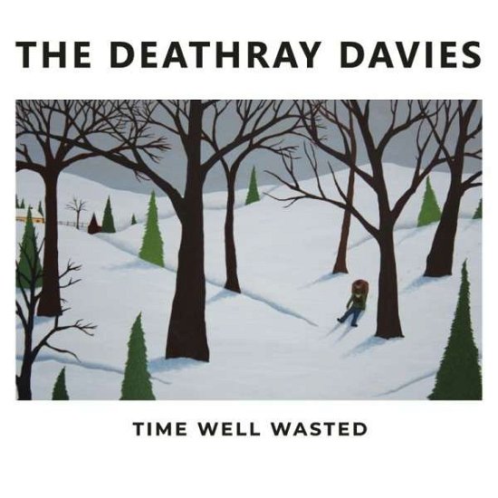 Cover for Deathray Davies · Time Well Wasted (LP) (2021)