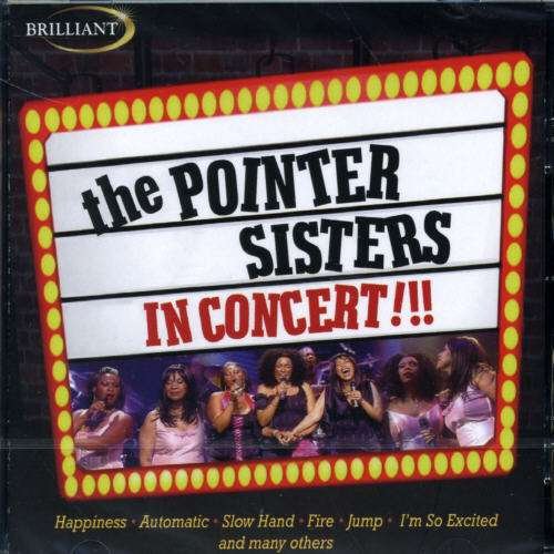 In Concert - Pointer Sisters - Musik - BRILLIANT - 0690978330935 - 28. februar 2005