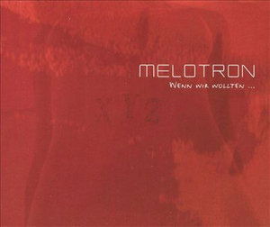 Cover for Melotron · Wenn Wir Wollten (SCD) (2005)