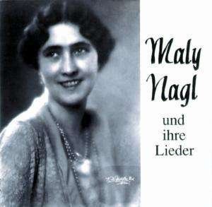 Cover for Nagl,maly / Lanner Terzett/+ · Maly Nagl und ihre Lieder (CD) (2017)