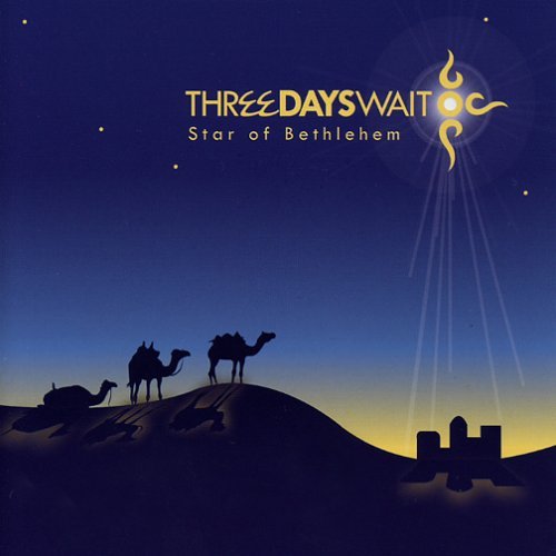 Cover for Three Days Wait · Star of Bethlehem (CD) (2005)