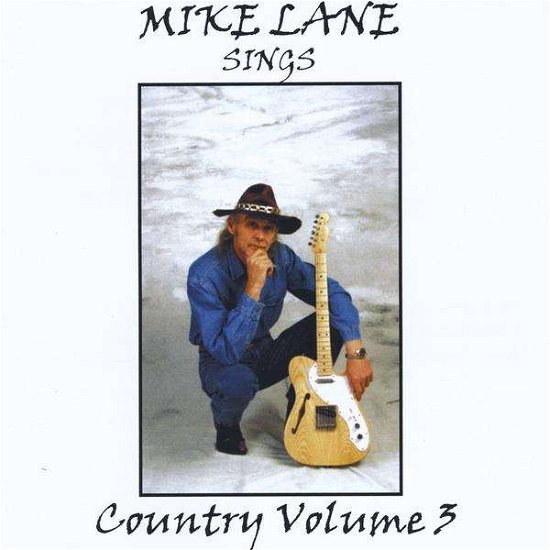 Sings Country 3 - Mike Lane - Musik - Independant - 0884502721935 - 10. august 2010