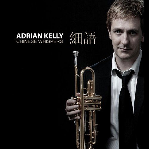 Cover for Adrian Kelly · Chinese Whispers (CD) (2012)