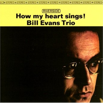 Cover for Bill Evans Trio · How My Heart Sings (CD) [Remastered edition] (2016)