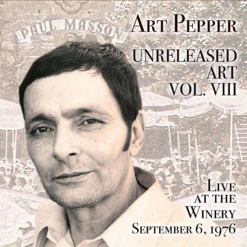 Cover for Art Pepper · Art Pepper: Unreleased Art Viii (Live at Winery) (CD) (2013)