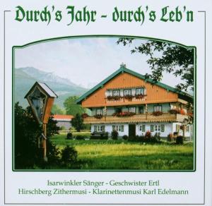 Cover for Isarwinkler / Ertl / Hirschberg/+ · Durchs Jahr Und Durchs Leben (CD) (2003)