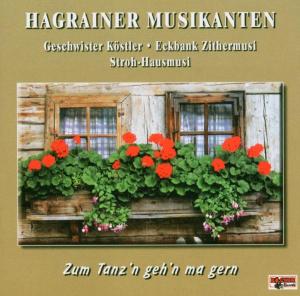 Cover for Hagrainer Musikanten / Eckban... · Zum Tanz'n Geh'n Ma Gern (CD) (2004)