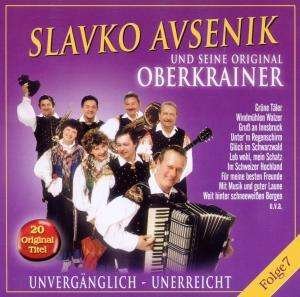 Unvergaenglich-Unerreicht - Slavko Avsenik Und Seine Original Oberkrainer - Musiikki - Bogner Records (Bogner Records) - 4012897136935 - torstai 1. heinäkuuta 2010