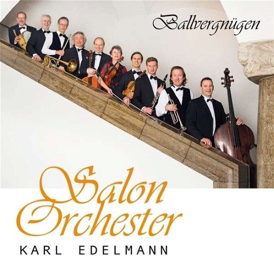 Cover for Karl - Salonorchester Edelmann · Ballvergnügen (CD) (2015)