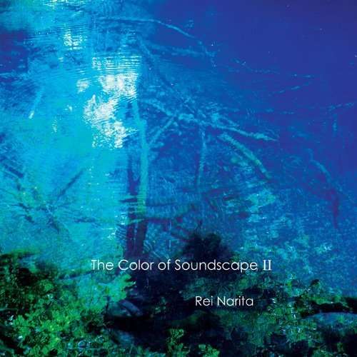 Cover for Rei Narita · Color of Soundscape II (CD) [Japan Import edition] (2015)