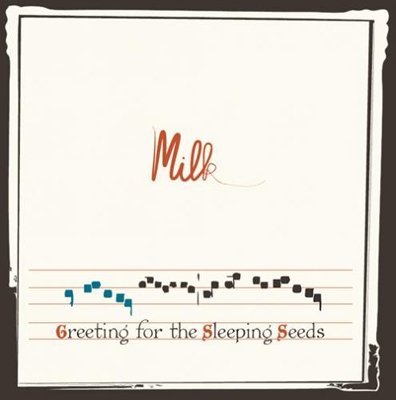 Cover for Milk · Greeting for the Sleeping Seeds (CD) [Japan Import edition] (2012)