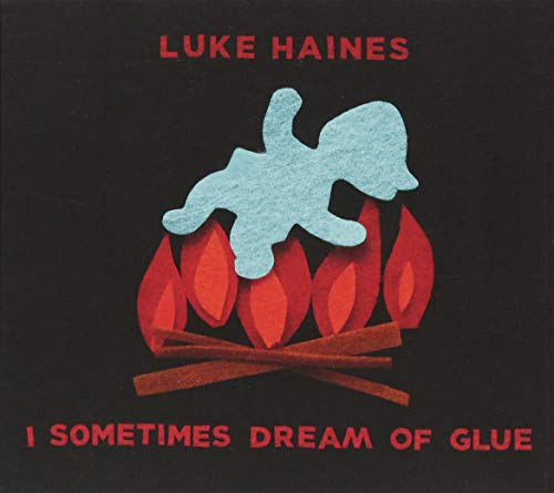 I Sometimes Dream of Glue - Luke Haines - Musik - ULTRA VYBE CO. - 4526180449935 - 20. Juni 2018