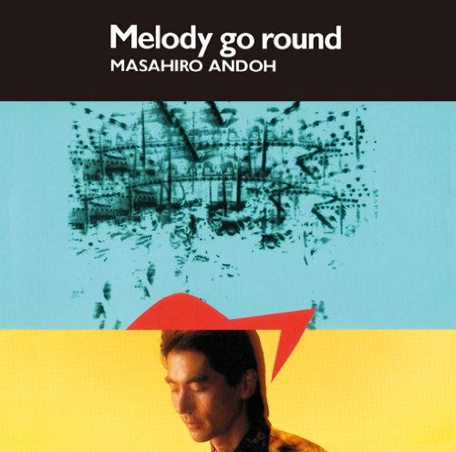 Cover for Masahiro Andoh · Melody Go Around (CD) [Japan Import edition] (2013)