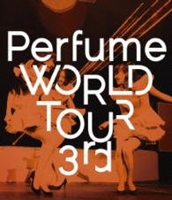 Cover for Perfume · Perfume World Tour 3rd (MBD) [Japan Import edition] (2015)
