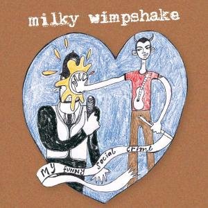 Cover for Milky Wimpshake · My Funny Social Crime (CD) (2010)