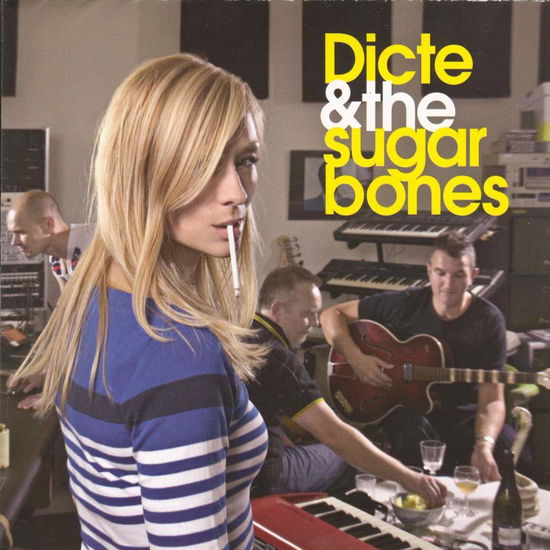 Dicte & the Sugarbones - Dicte - Musique - BONNIER MUSI - 7332334510935 - 6 février 2006