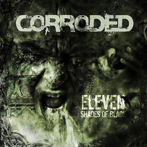 Cover for Corroded · Eleven Shades Of Black (LP) (2017)