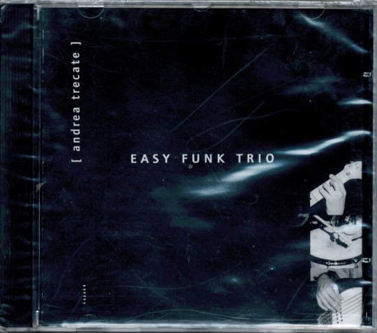 Cover for Trecate Andrea · Easy Funk Trio (CD) (2004)
