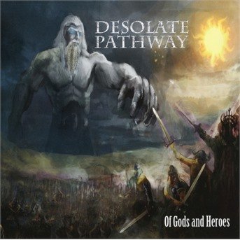Cover for Desolate Pathway · Of Gods And Heroes (CD) (2017)