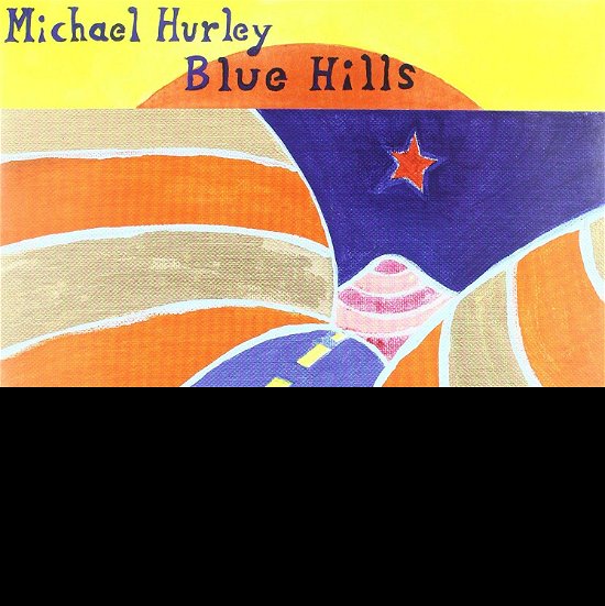 Cover for Michael Hurley  · Blue Hills (VINYL)