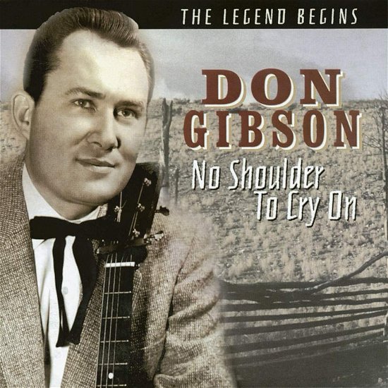 No Shoulder to Cry on - Don Gibson - Musik - COUNTRY STARS - 8712177046935 - 22. Januar 2007