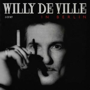 Cover for Willy Deville · Acoustic Trio in Berlin (CD) (2006)