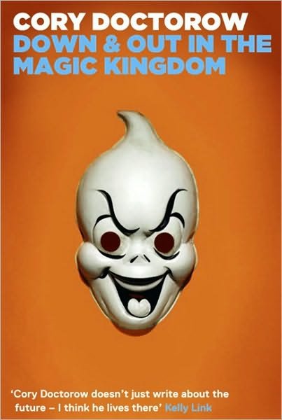 Down and Out in the Magic Kingdom - Cory Doctorow - Livros - HarperCollins Publishers - 9780007327935 - 8 de julho de 2010