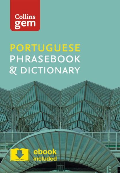 Cover for Collins Dictionaries · Collins Portuguese Phrasebook and Dictionary Gem Edition: Essential Phrases and Words in a Mini, Travel-Sized Format - Collins Gem (Paperback Book) [4 Revised edition] (2016)