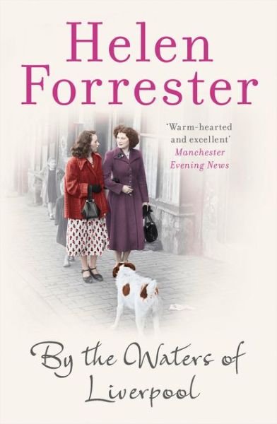 By the Waters of Liverpool - Helen Forrester - Livres - HarperCollins Publishers - 9780008180935 - 1 décembre 2016
