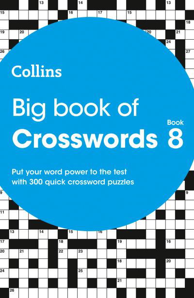 Cover for Collins Puzzles · Big Book of Crosswords 8: 300 Quick Crossword Puzzles - Collins Crosswords (Paperback Book) (2021)