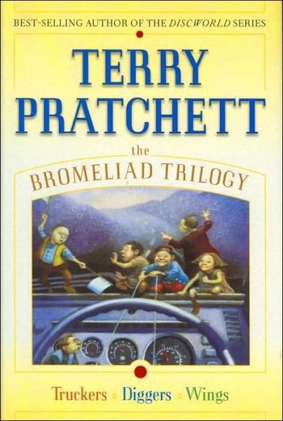Cover for Terry Pratchett · The Bromeliad Trilogy: Truckers, Diggers, and Wings - Bromeliad Trilogy (Innbunden bok) (2003)